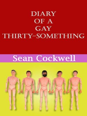 cover image of Diary of a Gay Thirty Something